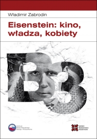Eisenstein: kino, władza, kobiety - Władimir Zabrodin | mała okładka