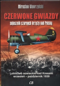 Czerwone gwiazdy sojusznik czarnych krzyży nad Polską - Mirosław Wawrzyński | mała okładka