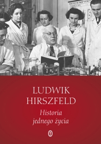 Historia jednego życia - Ludwik Hirszfeld | mała okładka