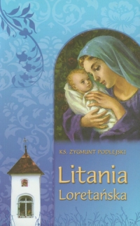 Litania Loretańska - Zygmunt Podlejski | mała okładka