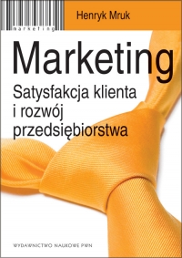 Marketing Satysfakcja klienta i rozwój przedsiębiorstwa. - Mruk Henryk | mała okładka