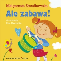 Ale zabawa! - Małgorzata Strzałkowska | mała okładka