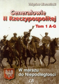 Generałowie II Rzeczypospolitej Tom 1 - Zbigniew Mierzwiński | mała okładka