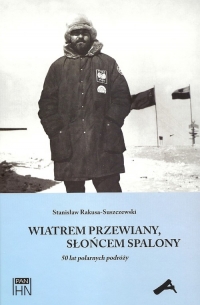 Wiatrem przewiany słońcem spalony 50 lat polarnych podróży - Rakusa-Suszczewski Stanisław | mała okładka
