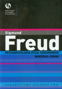 Psychopatologia życia codziennego Marzenia senne - Freud Sigmund | mała okładka
