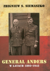 Generał Anders w latach 1892-1942 - Siemaszko Zbigniwew S. | mała okładka