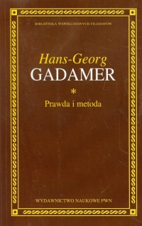 Prawda i metoda Zarys hermeneutyki filozoficznej - Gadamer Hans-Georg | mała okładka