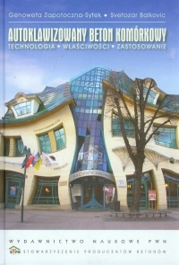 Autoklawizowany beton komórkowy Technologia, właściwości, zastosowanie - Balkovic Svetozar, Zapotoczna-Sytek Genowefa | mała okładka