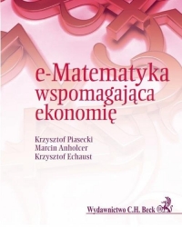 e-Matematyka wspomagająca ekonomię - Krzysztof Piasecki | mała okładka