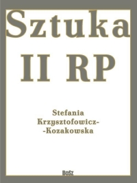 Sztuka II RP - Krzysztofowicz-Kozakowska Stefania | mała okładka