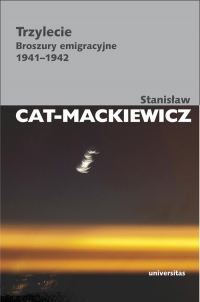 Trzylecie Broszury emigracyjne 1941-1942 - Stanisław Cat-Mackiewicz | mała okładka