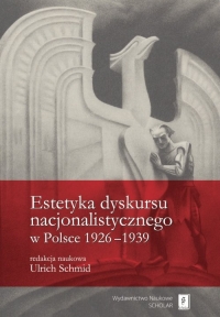 Estetyka dyskursu nacjonalistycznego w Polsce 1926-1939 -  | mała okładka