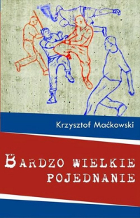 Bardzo wielkie pojednanie - Krzysztof Maćkowski | mała okładka