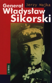 Generał Władysław Sikorski - Jerzy Majka | mała okładka
