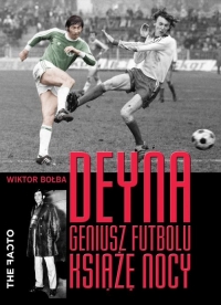 Deyna Geniusz futbolu, książę nocy - Wiktor Bołba | mała okładka