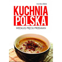 Kuchnia polska według Pięciu Przemian - Biblis Monika | mała okładka