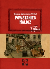 Powstaniec Halicz - Jędrzejewska-Wróbel Roksana | mała okładka