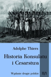 Historia Konsulatu i Cesarstwa Tom 2 Część 1 - Adolphe Thiers | mała okładka