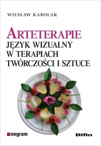 Arteterapie Język wizualny w terapiach, twórczości i sztuce - Karolak Wiesław | mała okładka
