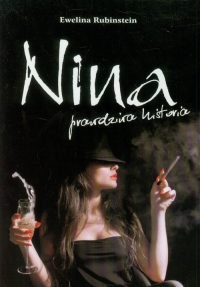 Nina prawdziwa historia - Ewelina Rubinstein | mała okładka