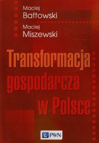 Transformacja gospodarcza w Polsce - Miszewski Maciej | mała okładka