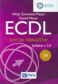 ECDL S4 Edycja obrazów Syllabus v.2.0 - Alicja Żarowska-Mazur, Mazur Dawid | mała okładka