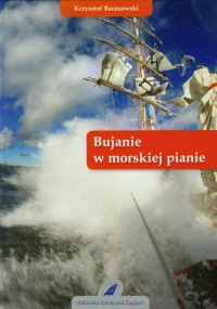 Bujanie w morskiej pianie - Krzysztof Baranowski | mała okładka