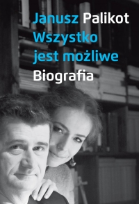 Wszystko jest możliwe Biografia - Janusz Palikot | mała okładka