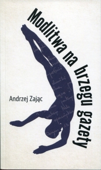 Modlitwa na brzegu gazety - Andrzej Zając | mała okładka