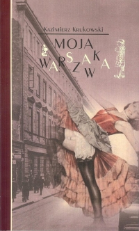 Moja Warszawka - Kazimierz Krukowski | mała okładka