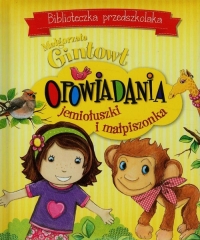 Biblioteczka przedszkolaka Opowiadania jemiołuszki i małpiszonka - Małgorzata Gintowt | mała okładka