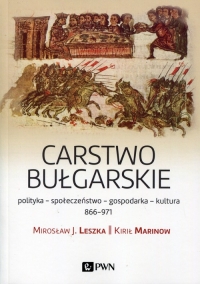 Carstwo bułgarskie polityka - społeczeństwo - gospodarka - kultura - 866-971 - Marinow Kirił | mała okładka