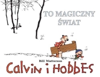 Calvin i Hobbes Tom 9 To magiczny świat - Bill Watterson | mała okładka