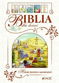 Biblia dla dzieci Historia zbawienia w opowiadaniach - Steinwede Dietrich | mała okładka