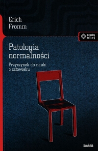Patologia normalności Przyczynek do nauki o człowieku - Erich Fromm | mała okładka