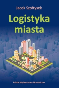 Logistyka miasta - Szołtysek Jacek | mała okładka