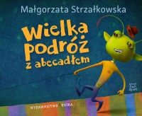 Wielka podróź z abecadłem - Małgorzata Strzałkowska | mała okładka