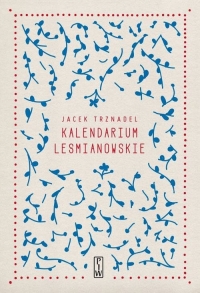 Kalendarium leśmianowskie - Jacek Trznadel | mała okładka