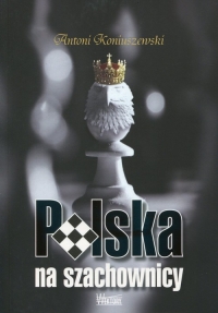 Polska na szachownicy - Antoni Koniuszewski | mała okładka