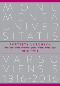 Portrety Uczonych Profesorowie Uniwersytetu Warszawskiego 1816-1915 -  | mała okładka