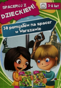 Spaceruj z dzieckiem 30 pomysłów na spacer w Warszawie - Lidia Raś | mała okładka