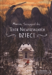 Teatr niewidzialnych dzieci - Marcin Szczygielski | mała okładka