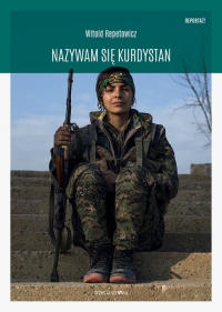 Nazywam się Kurdystan - Witold Repetowicz | mała okładka