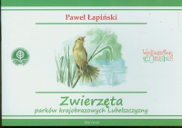 Zwierzęta parków krajobrazowych Lubelszczyzny - Paweł Łapiński | mała okładka