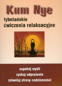 Kum Nye Tybetańskie ćwiczenia relaksacyjne - Mariusz Włoczysiak | mała okładka