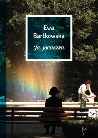 Ja judaszka - Ewa Bartkowska | mała okładka