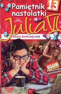 Pamiętnik nastolatki 13 Julia VI - Beata Andrzejczuk | mała okładka