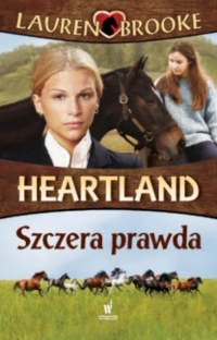 Heartland 11 Szczera prawda - Lauren Brooke | mała okładka