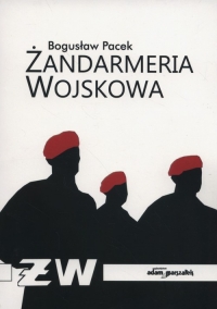 Żandarmeria wojskowa - Bogusław Pacek | mała okładka