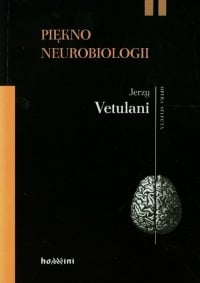 Piękno neurobiologii. Komentarze, rozmowy - Jerzy Vetulani | mała okładka